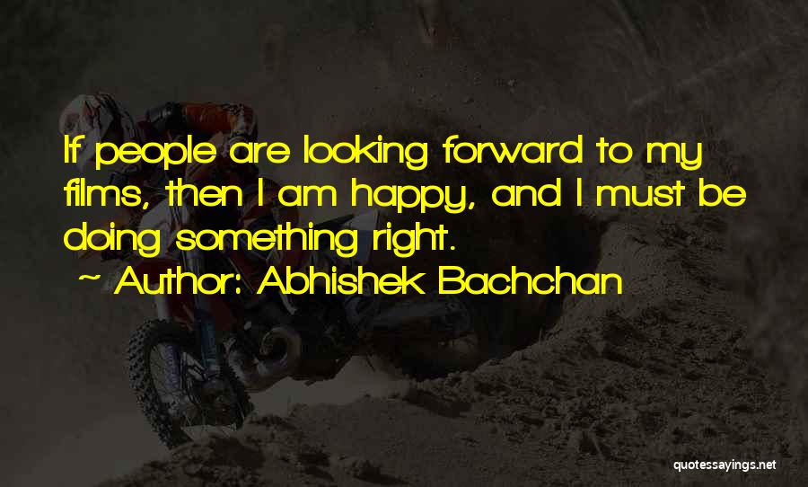 Abhishek Bachchan Quotes 2097363