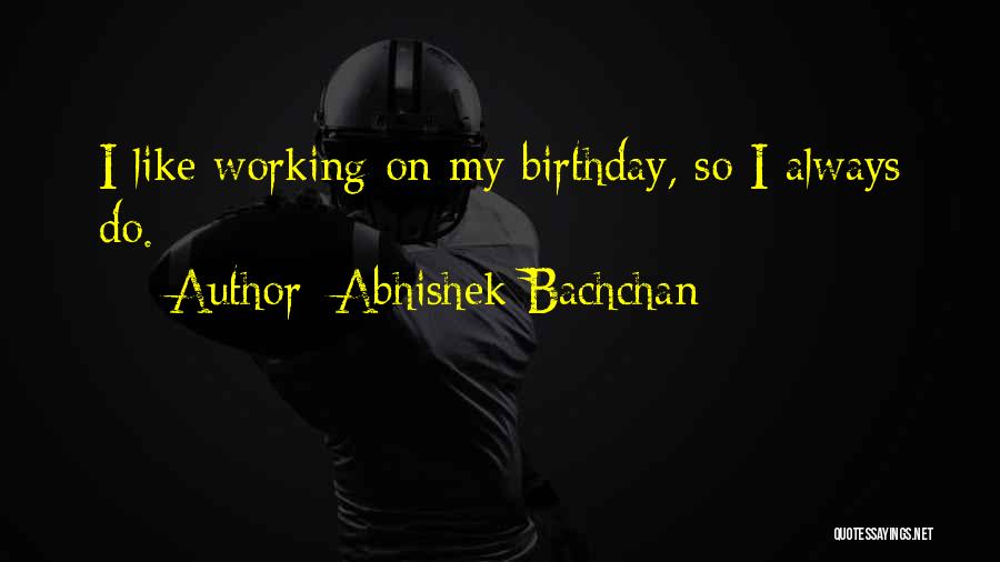 Abhishek Bachchan Quotes 684835