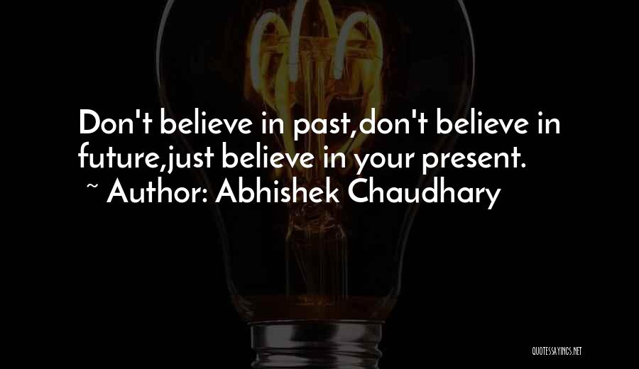 Abhishek Chaudhary Quotes 741940