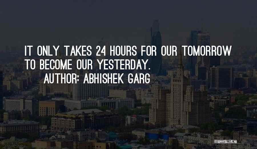 Abhishek Garg Quotes 992801