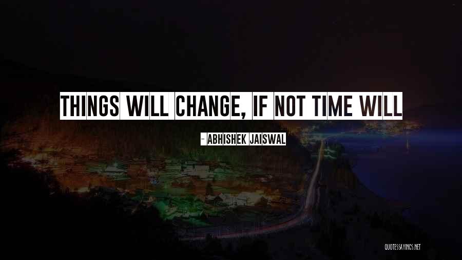 Abhishek Jaiswal Quotes 954670 Abhishek Jaiswal Quotes 954670