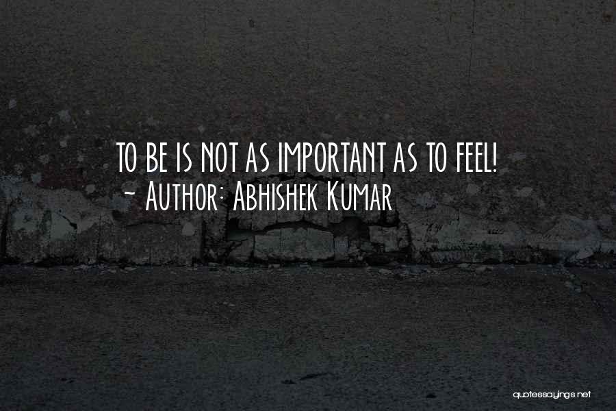Abhishek Kumar Quotes 1162080