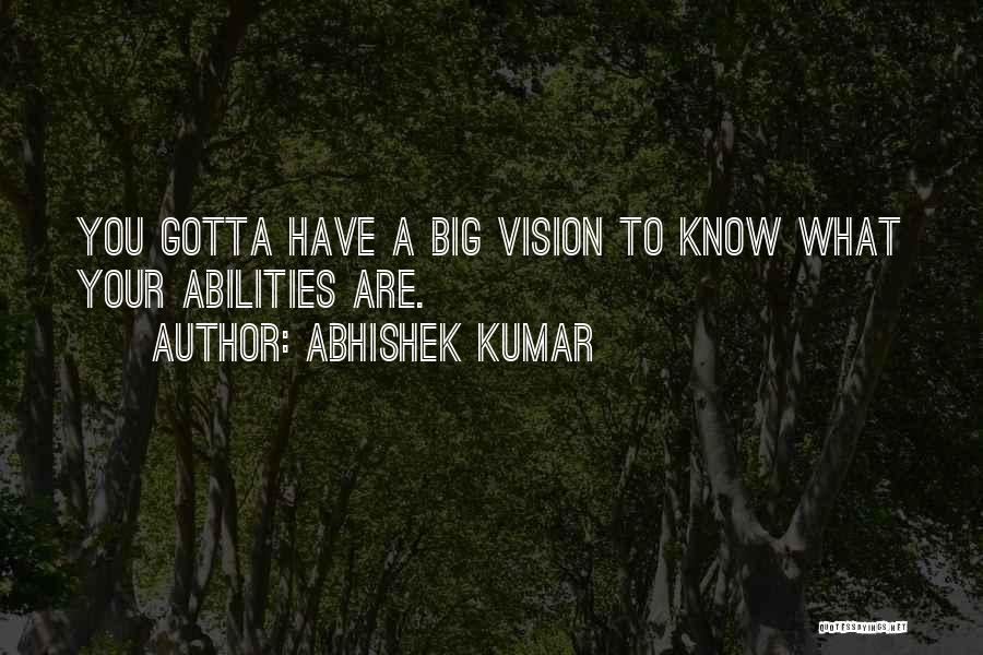 Abhishek Kumar Quotes 1761498