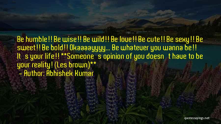 Abhishek Kumar Quotes 531057