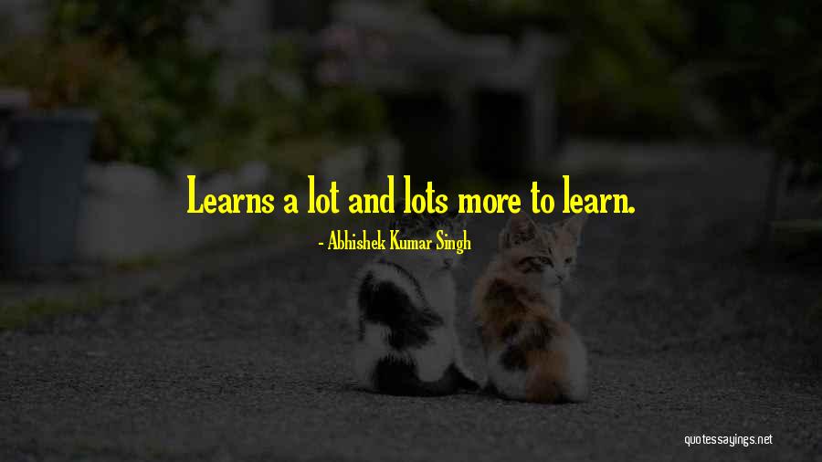 Abhishek Kumar Singh Quotes 201300 Abhishek Kumar Singh Quotes 201300
