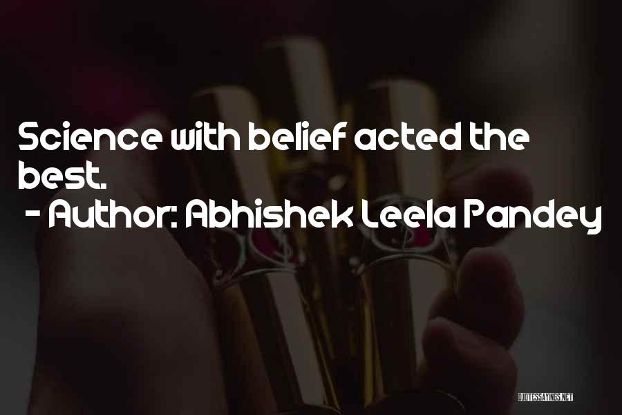 Abhishek Leela Pandey Quotes 1139836