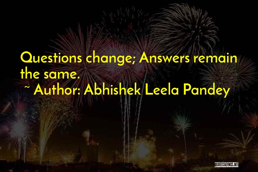 Abhishek Leela Pandey Quotes 849961