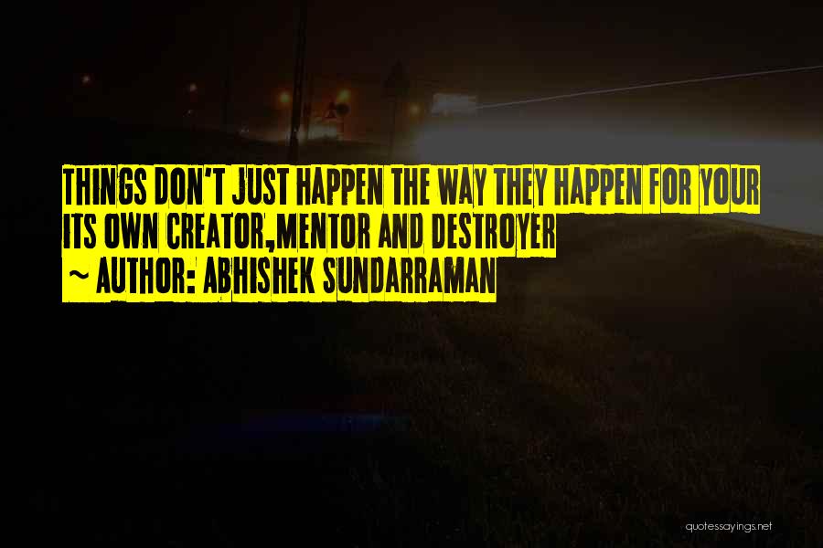 Abhishek Sundarraman Quotes 132255