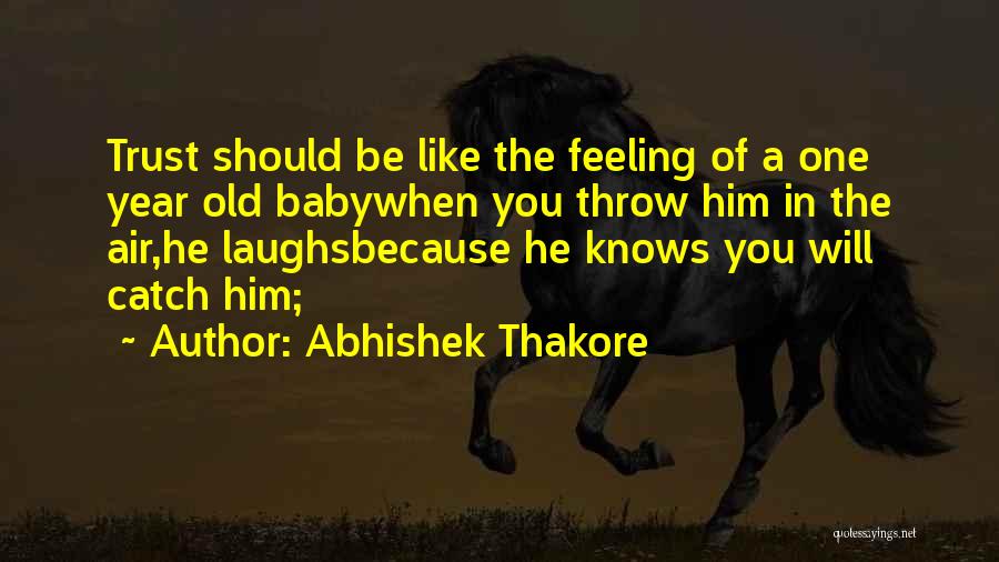 Abhishek Thakore Quotes 1073390