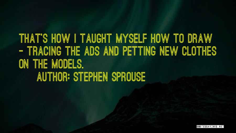 Abhor Famous Quotes By Stephen Sprouse