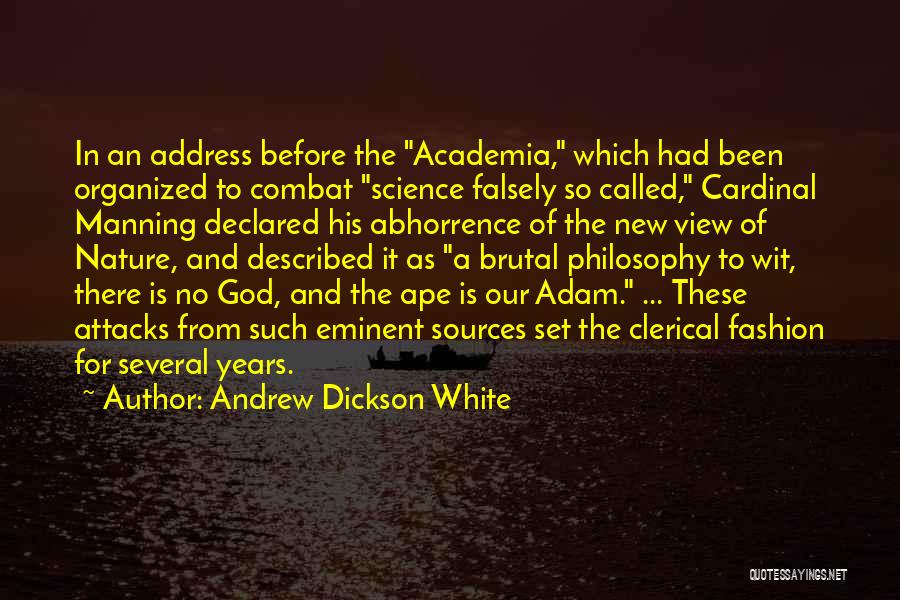 Abhorrence Quotes By Andrew Dickson White