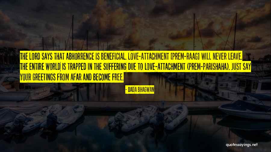 Abhorrence Quotes By Dada Bhagwan