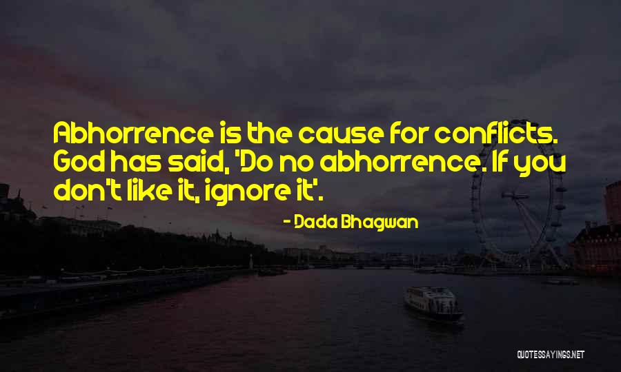 Abhorrence Quotes By Dada Bhagwan