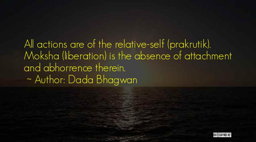 Abhorrence Quotes By Dada Bhagwan
