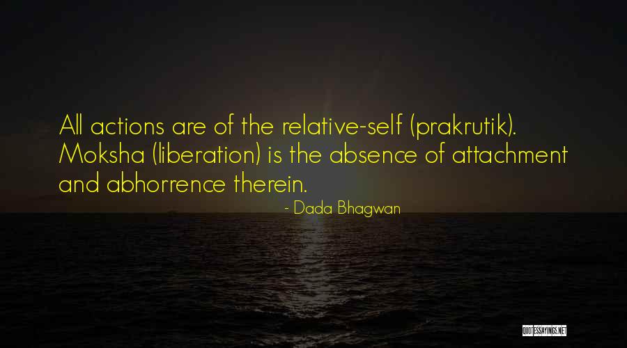 Abhorrence Quotes By Dada Bhagwan