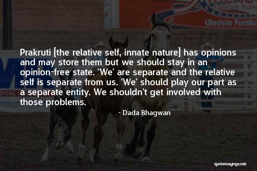 Abhorrence Quotes By Dada Bhagwan