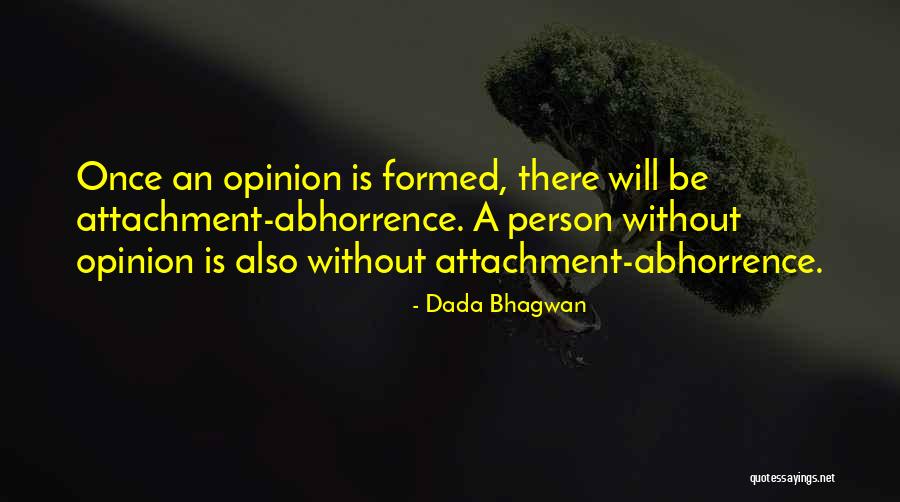 Abhorrence Quotes By Dada Bhagwan