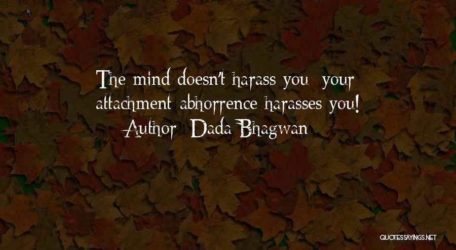 Abhorrence Quotes By Dada Bhagwan