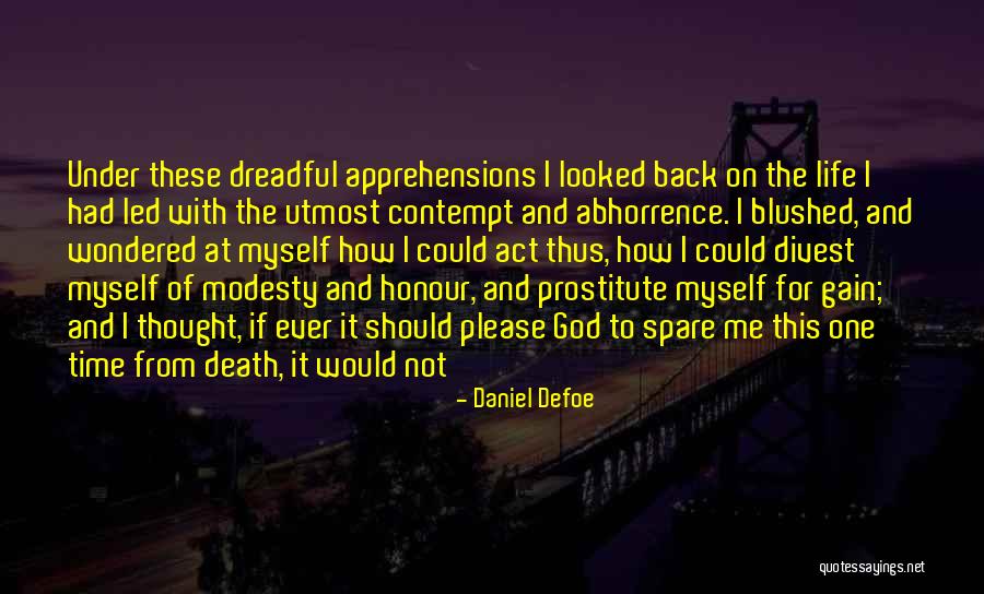 Abhorrence Quotes By Daniel Defoe