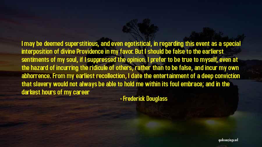 Abhorrence Quotes By Frederick Douglass