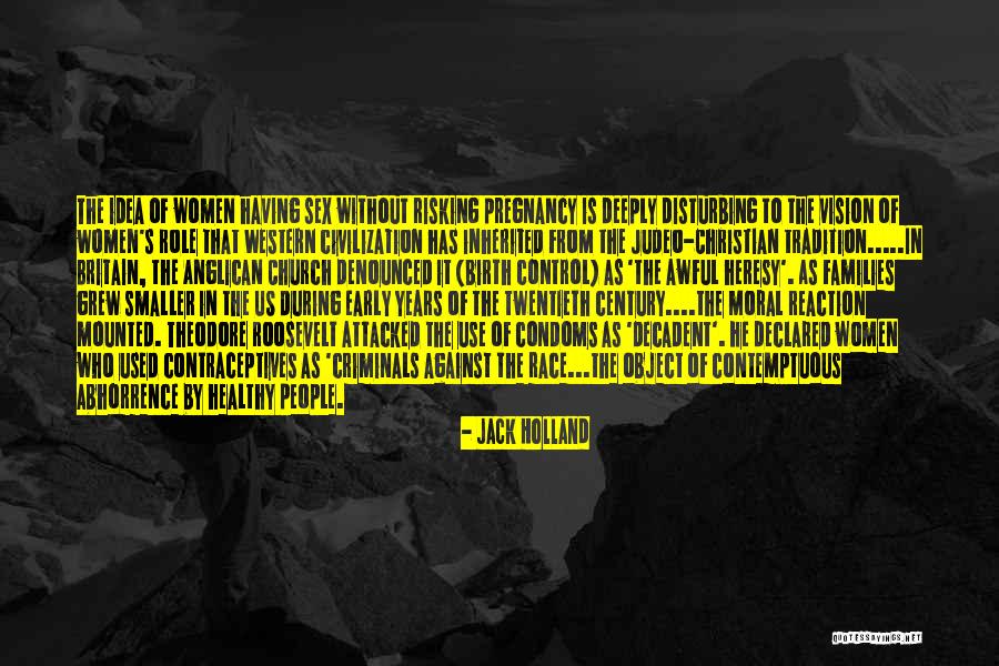 Abhorrence Quotes By Jack Holland