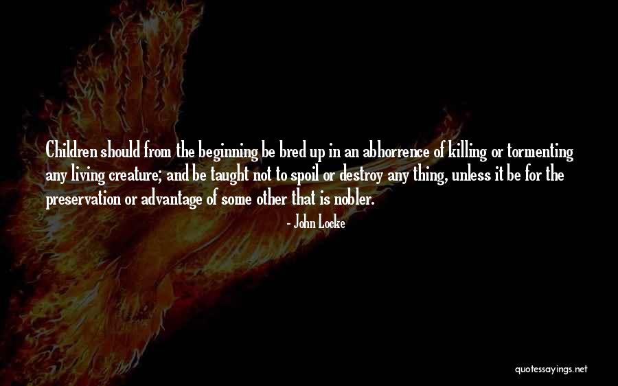 Abhorrence Quotes By John Locke