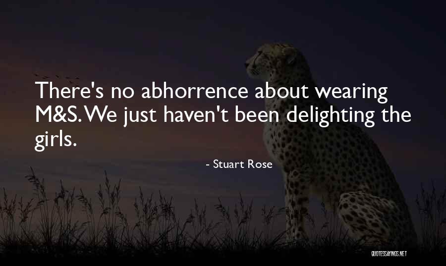 Abhorrence Quotes By Stuart Rose