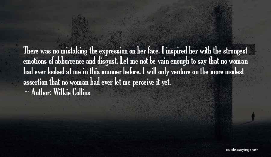 Abhorrence Quotes By Wilkie Collins