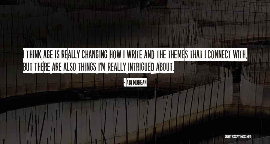 Abi Morgan Quotes 343645 Abi Morgan Quotes 343645