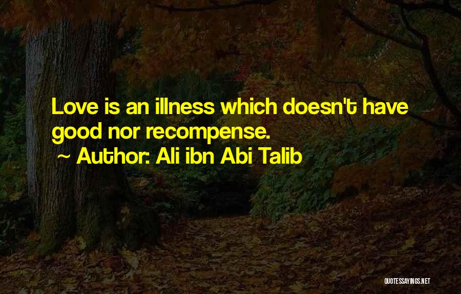 Abi Talib Quotes By Ali Ibn Abi Talib