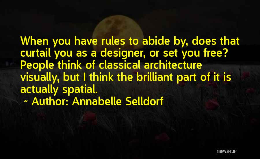 Abide By Rules Quotes By Annabelle Selldorf