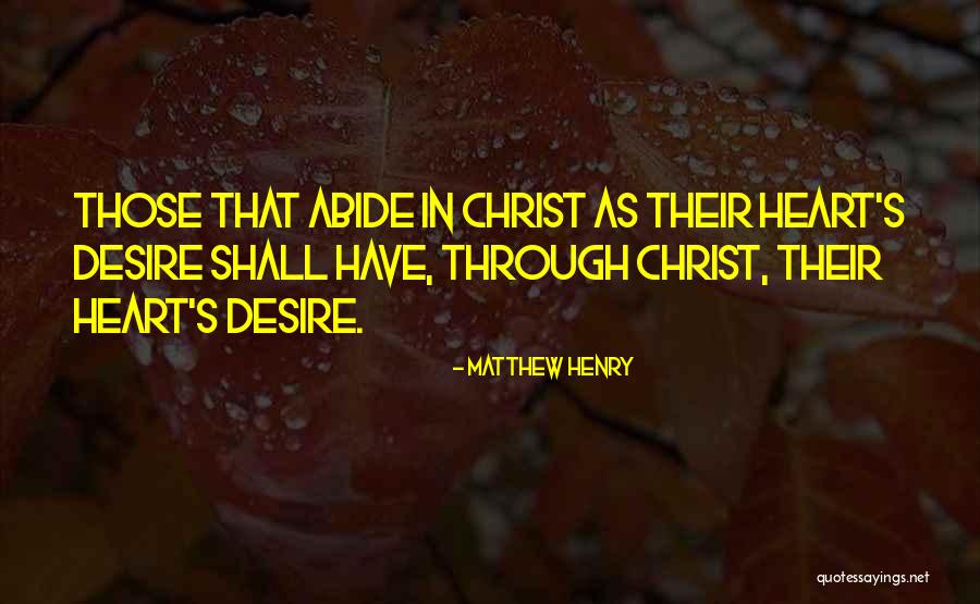 Abide In Christ Quotes By Matthew Henry Abide In Christ Quotes By Matthew Henry