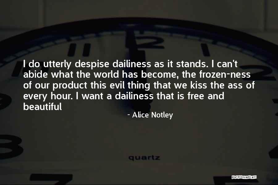 Abide Quotes By Alice Notley Abide Quotes By Alice Notley