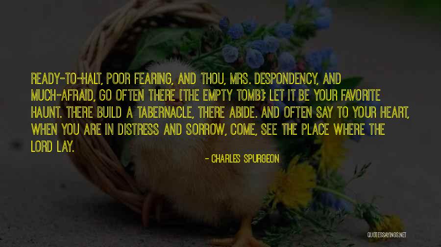 Abide Quotes By Charles Spurgeon Abide Quotes By Charles Spurgeon