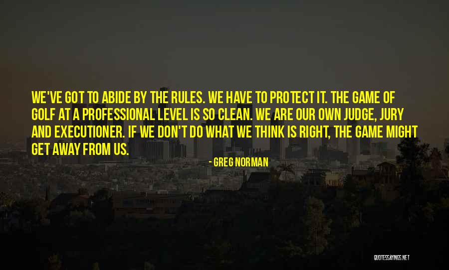 Abide Quotes By Greg Norman Abide Quotes By Greg Norman