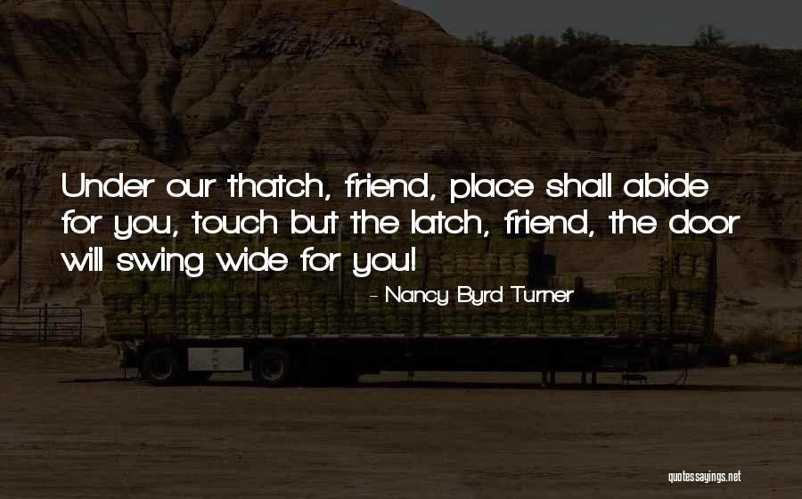Abide Quotes By Nancy Byrd Turner Abide Quotes By Nancy Byrd Turner
