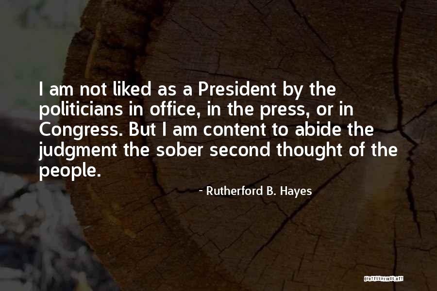 Abide Quotes By Rutherford B. Hayes Abide Quotes By Rutherford B. Hayes