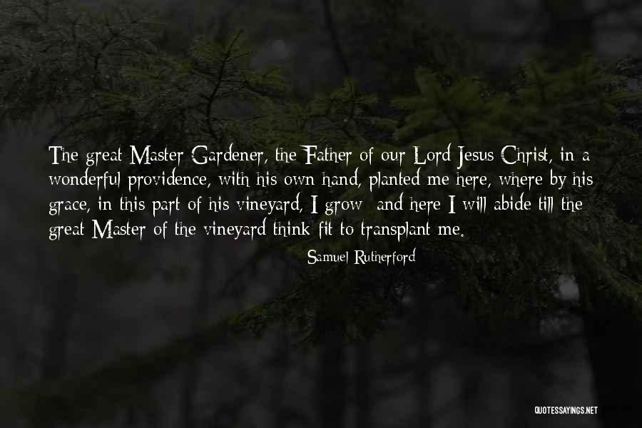 Abide Quotes By Samuel Rutherford Abide Quotes By Samuel Rutherford