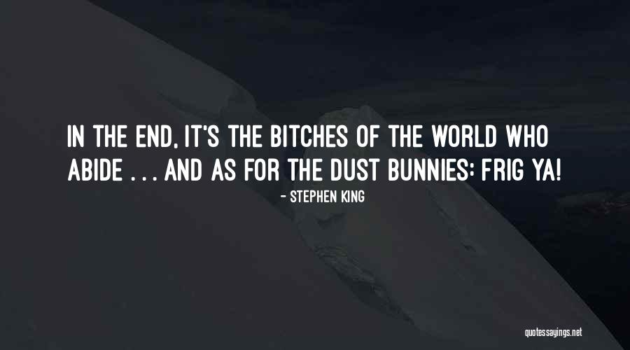 Abide Quotes By Stephen King Abide Quotes By Stephen King
