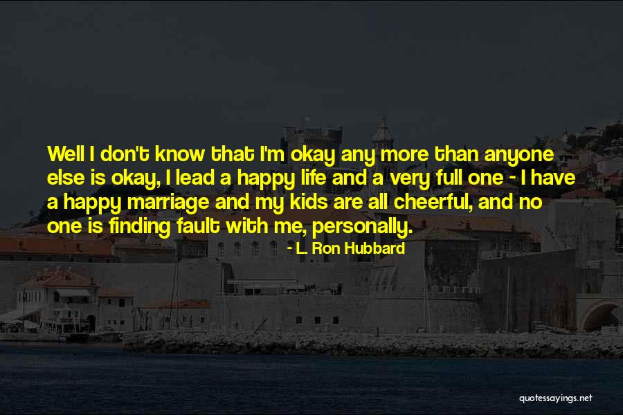 Abide Spiritual Quotes By L. Ron Hubbard Abide Spiritual Quotes By L. Ron Hubbard