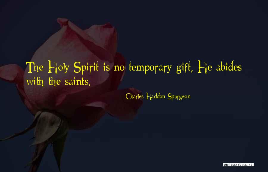Abides In Us Quotes By Charles Haddon Spurgeon Abides In Us Quotes By Charles Haddon Spurgeon