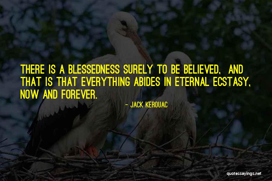 Abides In Us Quotes By Jack Kerouac Abides In Us Quotes By Jack Kerouac
