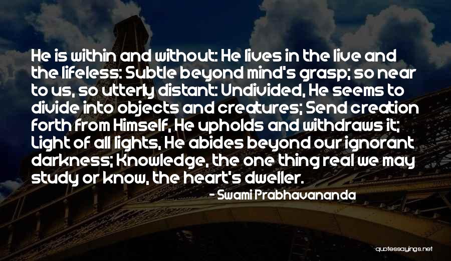 Abides In Us Quotes By Swami Prabhavananda Abides In Us Quotes By Swami Prabhavananda