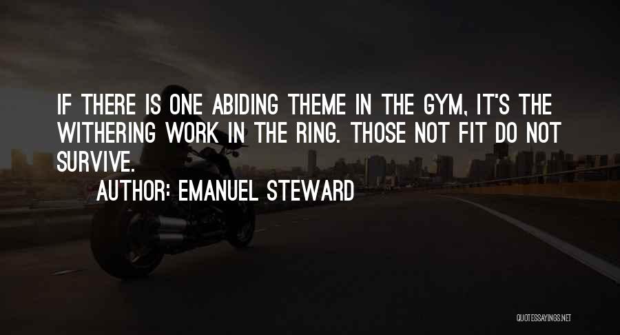 Abiding Quotes By Emanuel Steward