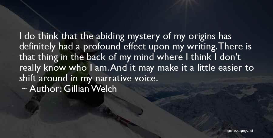 Abiding Quotes By Gillian Welch