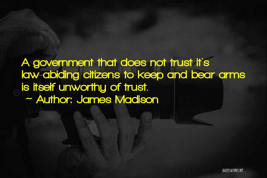 Abiding Quotes By James Madison