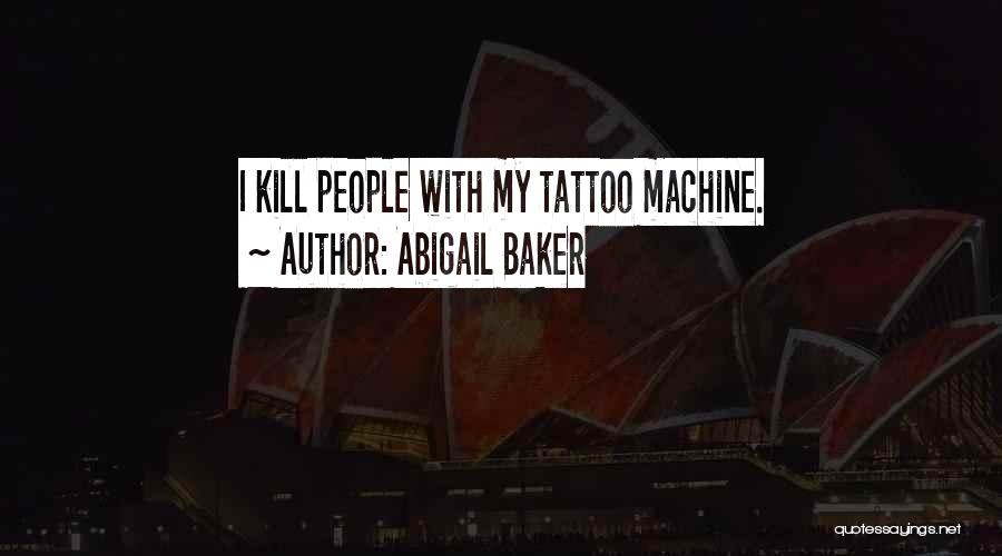 Abigail Baker Quotes 311235