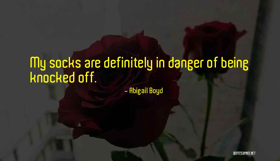 Abigail Boyd Quotes 1214117