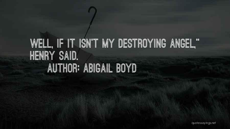 Abigail Boyd Quotes 2088332