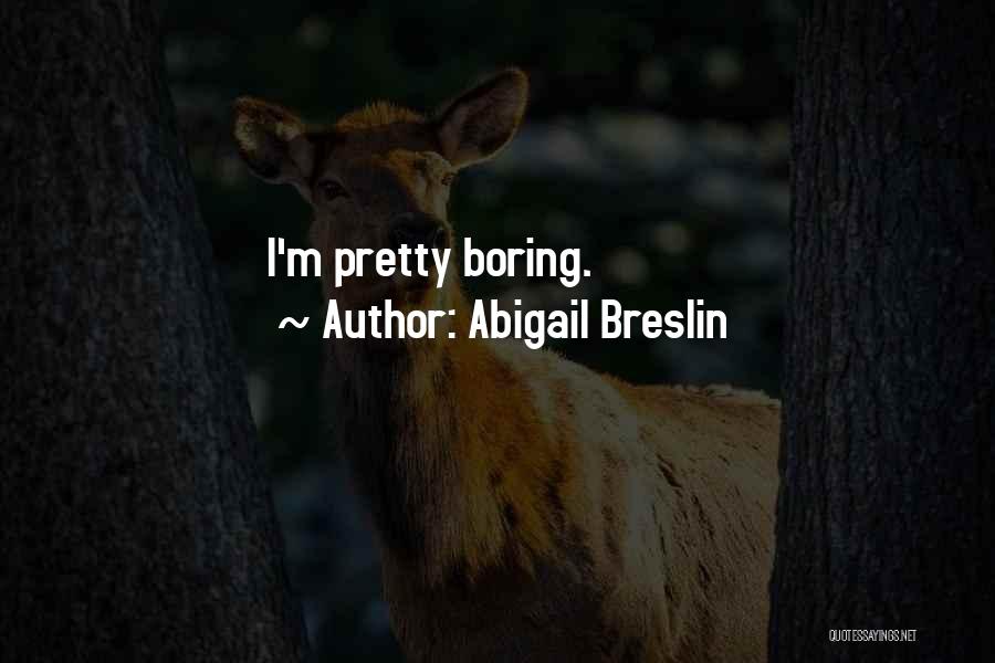 Abigail Breslin Quotes 1469120